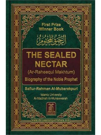 The Sealed Nectar: Biography of the Noble Prophet