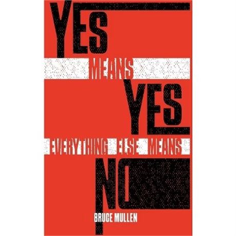 Livre Yes Means Yes - Bruce Mullen Relié